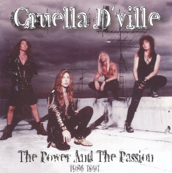 CRUELLA D'VILLE / THE POWER & THE PASSION 1986-1991