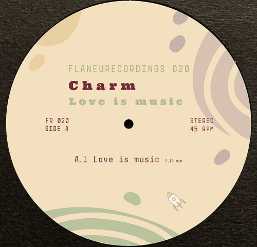 CHARM (TECHNO) / LOVE IS MUSIC EP