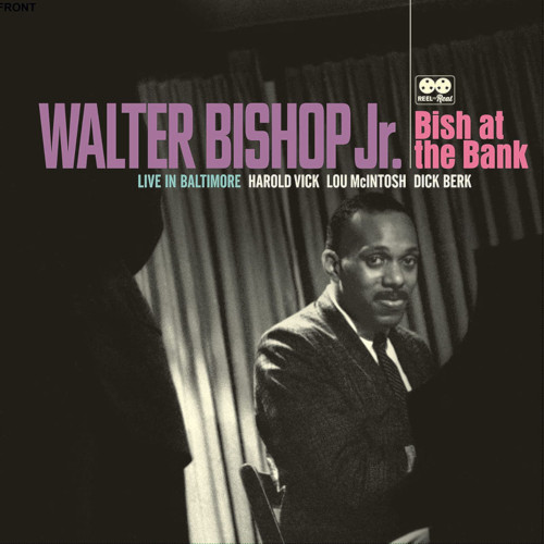 WALTER BISHOP JR / ウォルター・ビショップ・ジュニア / Bish at the Bank: Live in Baltimore (2LP/180g)