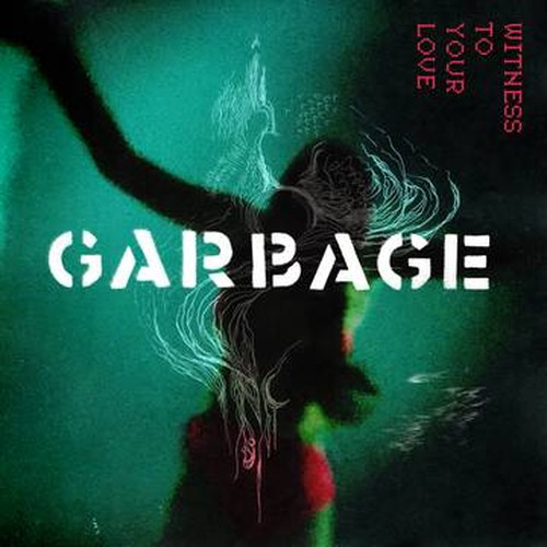 GARBAGE / ガービッジ / WITNESS TO YOUR LOVE [LP]