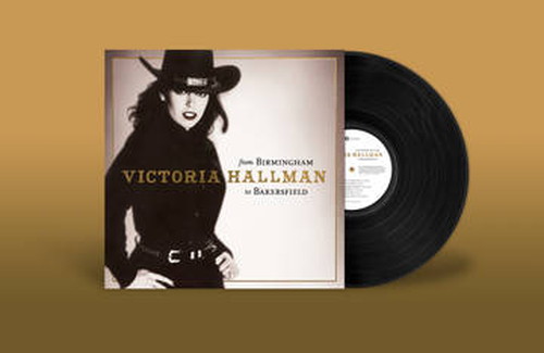 VICTORIA HALLMAN / FROM BIRMINGHAM TO BAKERSFIELD [LP]