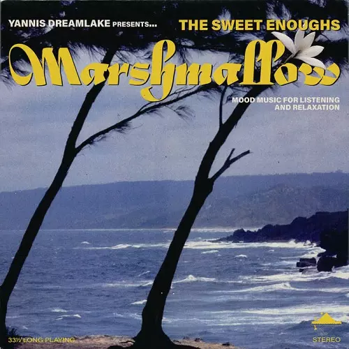 SWEET ENOUGHS / スウィート・イナフズ / MARSHMALLOW