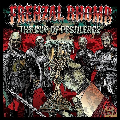 FRENZAL RHOMB / THE CUP OF PESTILENCE