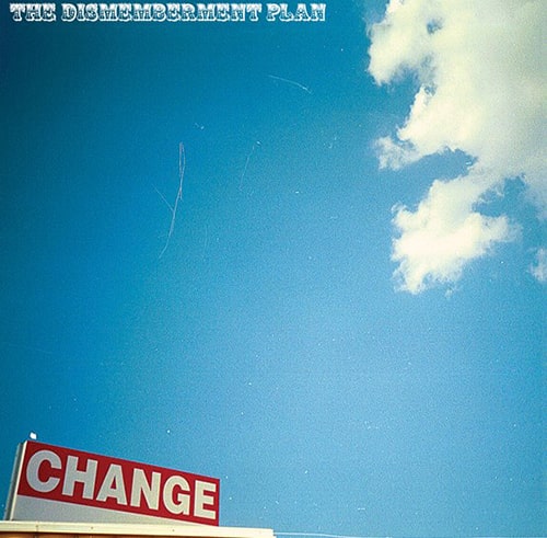 DISMEMBERMENT PLAN / ディスメンバメント・プラン / CHANGE (LP)