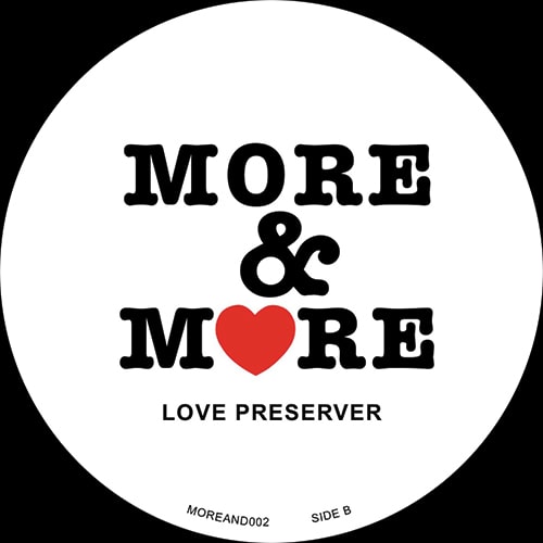 MORE & MORE / MARY’S HEART MAN / LOVE PRESERVER