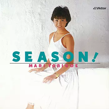 MARI TORIGOE / 鳥越マリ / SEASON!(LABEL ON DEMAND)