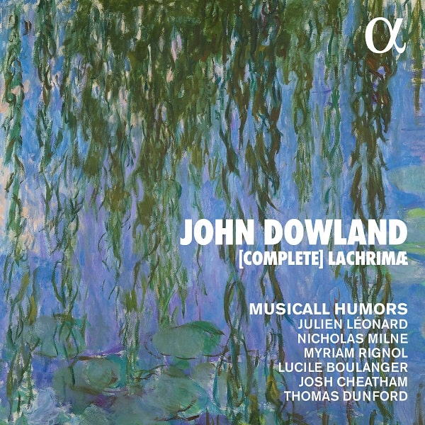 MUSICALL HUMORS / ミュジカル・ユモール / DOWLAND:COMPLETE LACHRIMAE