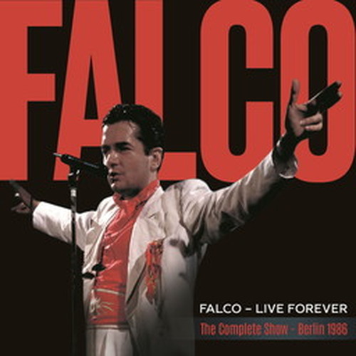FALCO / ファルコ / LIVE FOREVER: THE COMPLETE SHOW (BERLIN 1986) [2CD]