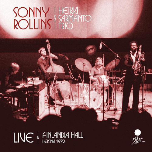 SONNY ROLLINS WITH HEIKKI SARMANTO / Live at Finlandia Hall, Helsinki 1972(2LP)