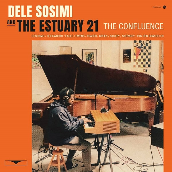 DELE SOSIMI & THE ESTUARY 21 / デレ・ソシミ & ザ・エスチュアリー21 / CONFLUENCE
