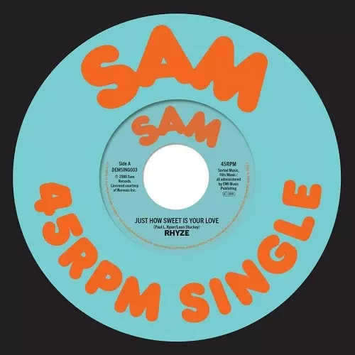 RHYZE / ライズ / JUST HOW SWEET IS YOUR LOVE / I FOUND LOVE IN YOU (7")