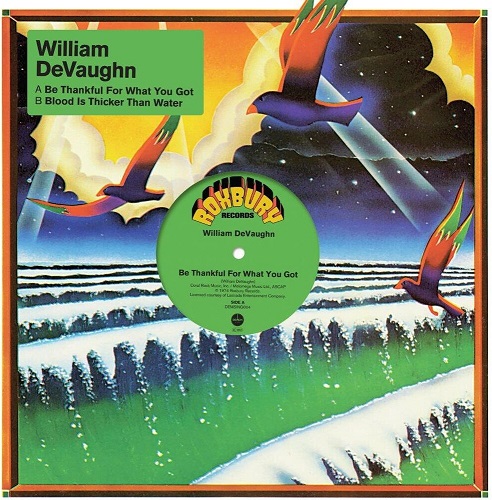 WILLIAM DEVAUGHN / ウィリアム・ディボーン / BE THANKFUL FOR WHAT YOU GOT / BLOOD IS THICER THAN WATER (12")