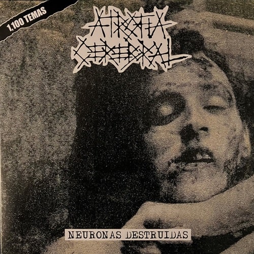 ATROFIA CEREBRAL / NEURONAS DESTRUIDAS - 1989 DEMO (LP)