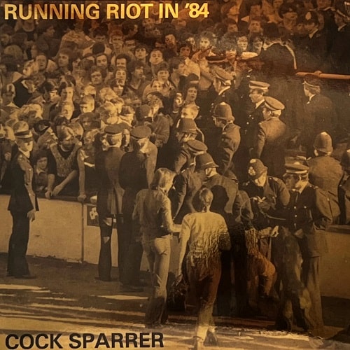 COCK SPARRER / コック・スパラー / RUNNING RIOT IN '84 (LP)