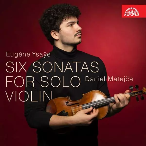 YSAYE:SIX SONATAS FOR SOLO VIOLIN/DANIEL MATEJCA/ダニエル