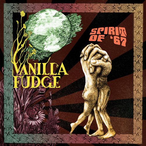 VANILLA FUDGE / ヴァニラ・ファッジ / SPIRIT OF '67 (CD)
