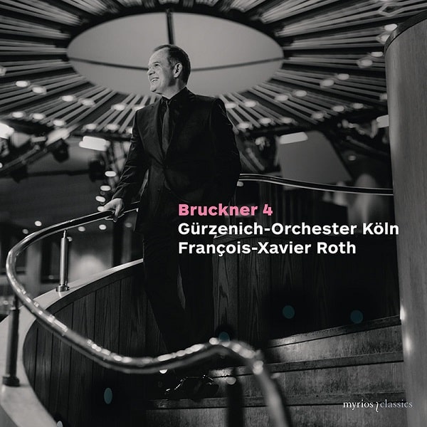 FRANCOIS-XAVIER ROTH / フランソワ=グザヴィエ・ロト / ブルックナー:交響曲第4番(1874年第1稿)