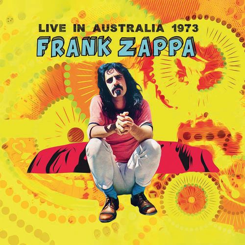 FRANK ZAPPA (& THE MOTHERS OF INVENTION) / フランク・ザッパ / LIVE IN AUSTRALIA 1973 (2CD)