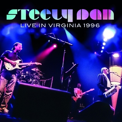 STEELY DAN / スティーリー・ダン / LIVE IN VIRGINIA 1996
