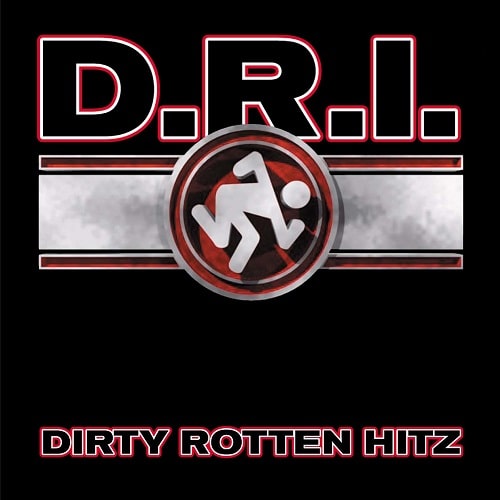 DIRTY ROTTEN HITZ/D.R.I./ディーアールアイ/クロスオーバー