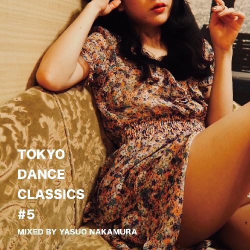 YASUO NAKAMURA / 中村保夫 / TOKYO DANCE CLASSICS #5