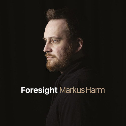 MARKUS HARM / マルクス・ハルム / Foresight