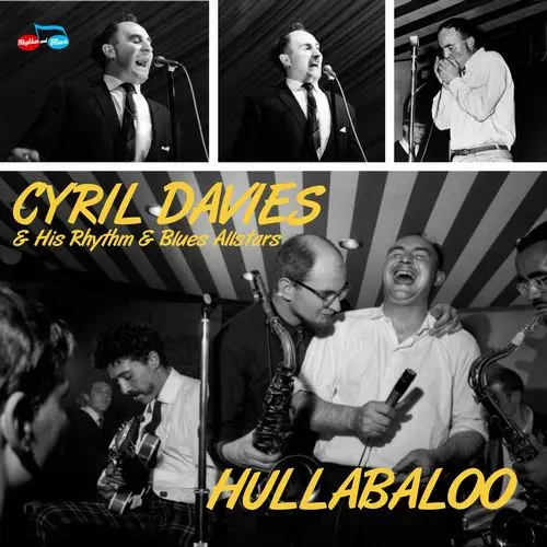 CYRIL DAVIES / シリル・デイヴィス / HULLABALOO (CD)