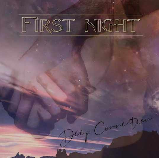 FIRST NIGHT / DEEP CONNECTION
