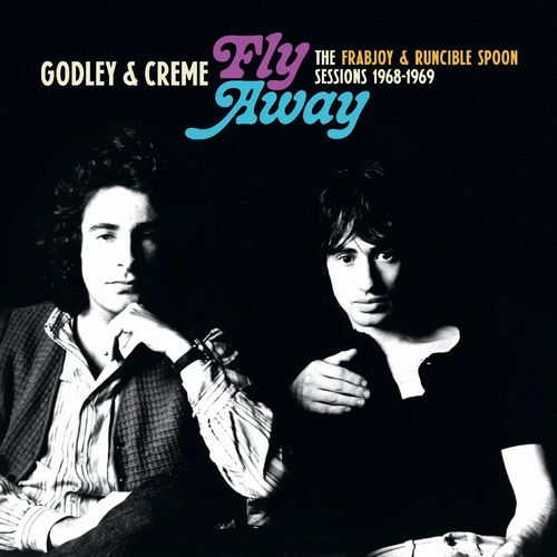 GODLEY & CREME / ゴドレイ・アンド・クレーム / FLY AWAY: THE FRABJOY & RUNCIBLE SPOON SESSIONS 1968-1969 (LP)