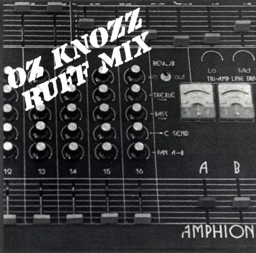 OZ KNOZZ / RUFF MIX