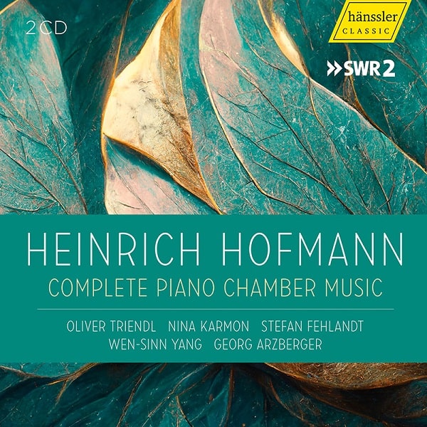 OLIVER TRIENDL / オリヴァー・トリエンドル / HOFMANN:COMPLETE PIANO CHAMBER MUSIC