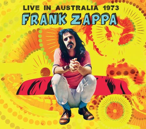 FRANK ZAPPA (& THE MOTHERS OF INVENTION) / フランク・ザッパ / ライブ・イン・オーストラリア1973