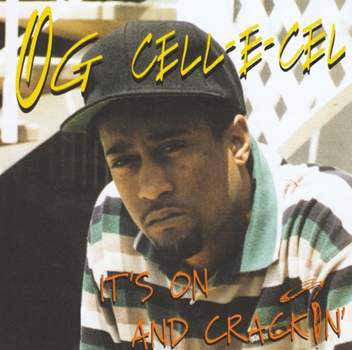 OG CELL-E-CEL / IT'S ON AND CRACKIN "CD" (REISSUE)