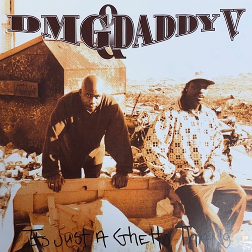 DMG & DADDY V / ITS JUST A GHETTO THANG "CD"(REISSUE)
