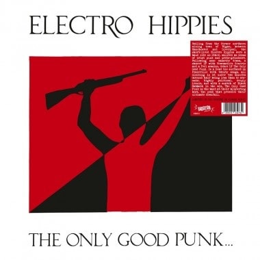ELECTRO HIPPIES / THE ONLY GOOD PUNK I... ...S A DEAD ONE (LP)