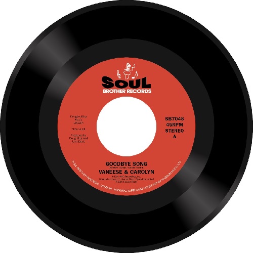 VANEESE & CAROLYN / GOODBYE SONG / JUST A SMILE (FROM YOU) (7")