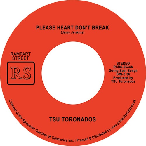 T.S.U. TORONADOS / PLEASE HEART DON'T BREAK / AIN'T NOTHIN' NOWHERE (7")