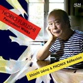 SHINICHI UENO & PHONIX REFLEXION / 上野信一&フォニックス・レフレクション / 福士則夫:打楽器作品集