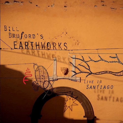 BILL BRUFORD'S EARTHWORKS / ビル・ブルフォーズ・アースワークス / LIVE IN SANTIAGO: CD+DVD