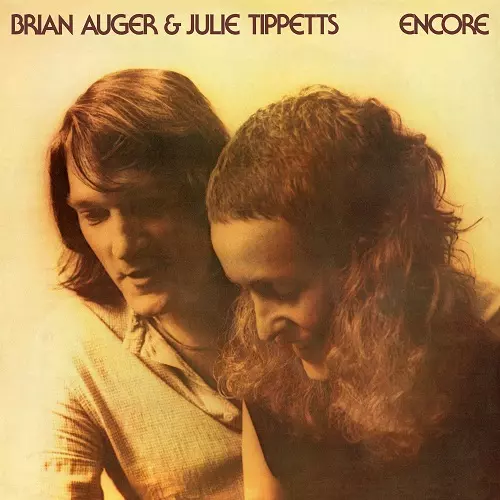 BRIAN AUGER & JULIE TIPPETTS / ブライアン・オーガー&ジュリー・ティぺッツ / ENCORE: REMASTERED EDITION