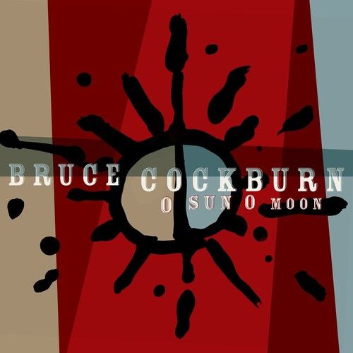BRUCE COCKBURN / ブルース・コバーン / O SUN O MOON(CD)