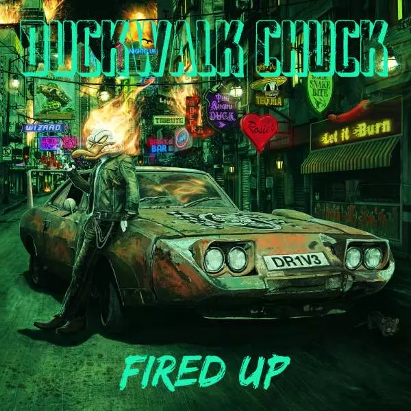 DUCKWALK CHUCK / ダックウォーク・チャック / FIRED UP / ファイヤード・アップ<直輸入盤国内仕様>