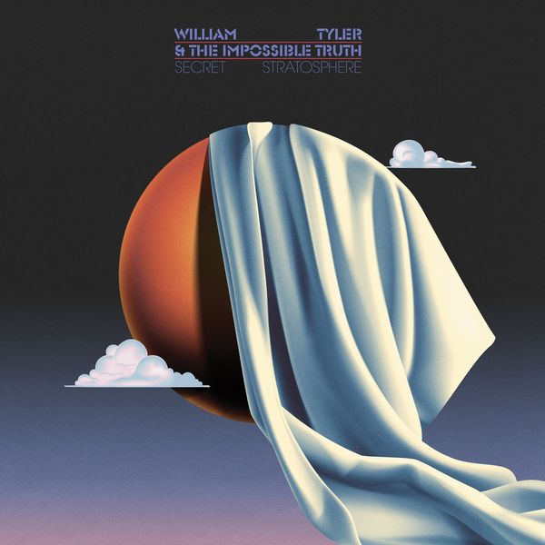 WILLIAM TYLER & THE IMPOSSIBLE TRUTH / SECRET STRATOSPHERE (IMPORT CD)