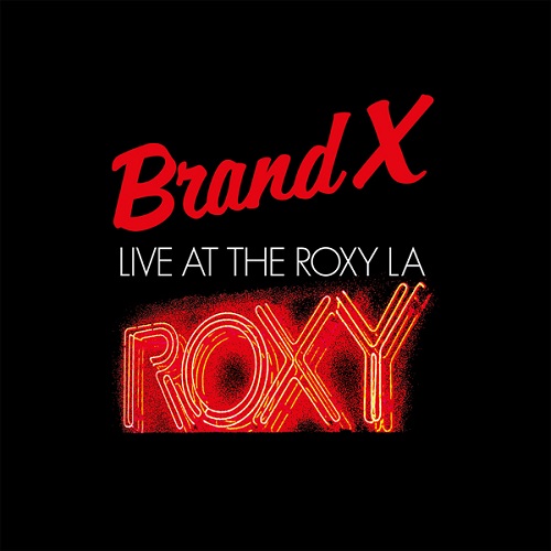 BRAND X / ブランド・エックス / LIVE AT THE ROXY L.A. 1979: LIMITED DOUBLE VINYL