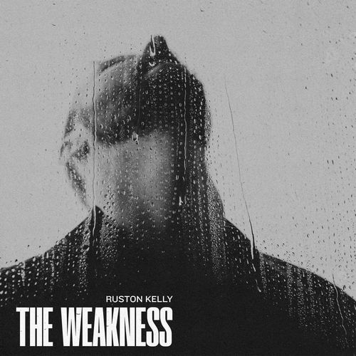 RUSTON KELLY / THE WEAKNESS [LP]