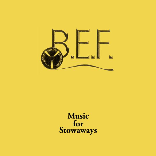 B.E.F. / ブリティッシュ・エレクトリック・ファウンデーション / MUSIC FOR STOWAWAYS (CD)