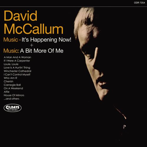 DAVID MCCALLUM / デヴィッド・マッカラム / ミュージック:イッツ・ハプニング・ナウ! + ア・ビット・モア・オブ・ミー(紙ジャケCD)