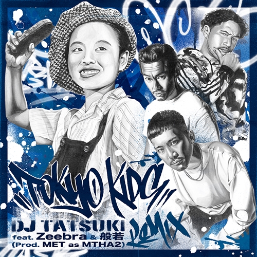 DJ TATSUKI / TOKYO KIDS (Remix) feat. Zeebra & 般若 / TOKYO KIDS (Instrumental)