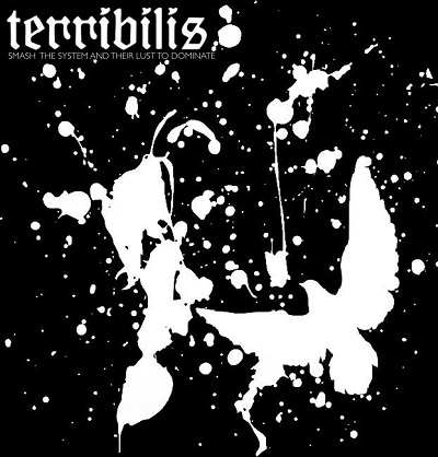 TERRIBILIS / SMASH THE SYSTEM AND THEIR LUST TO DOMINATE(7")