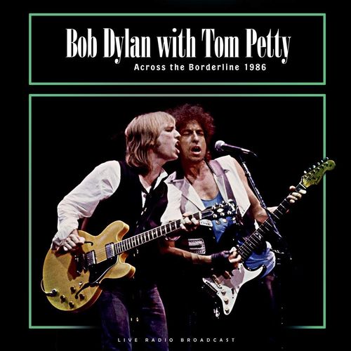 BOB DYLAN WITH TOM PETTY / ACROSS THE BORDERLINE 1986 (LP)
